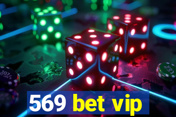 569 bet vip